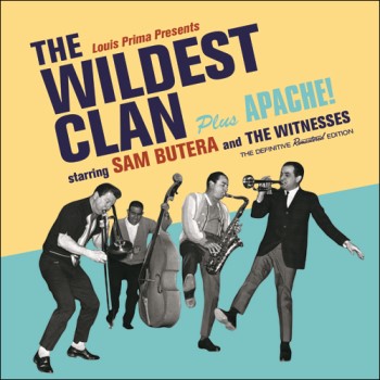 Butera ,Sam And The Witness - Wildest Clan - Apache ! ...Plus ..